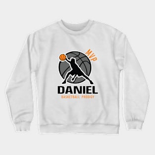 Daniel MVP Custom Player Basketball Prodigy Your Name Crewneck Sweatshirt